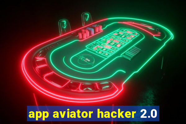 app aviator hacker 2.0